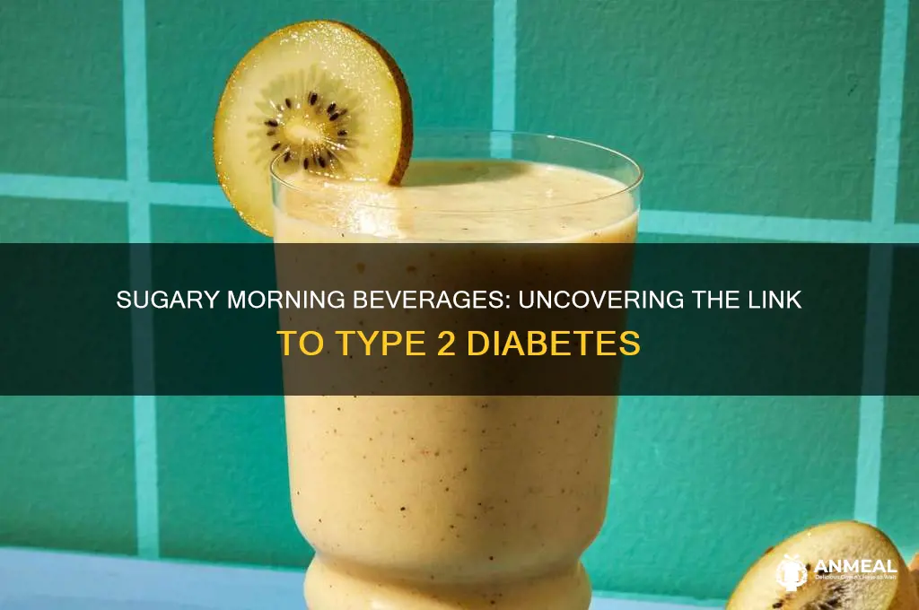 what breakfast drink causes type 2 diabetes