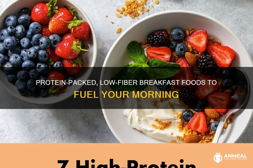 what breakfast food is higher in protein low in fiber