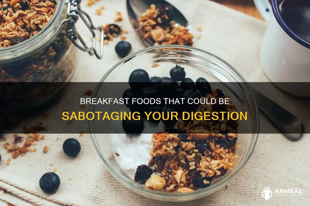 what breakfast food may hurt digestion