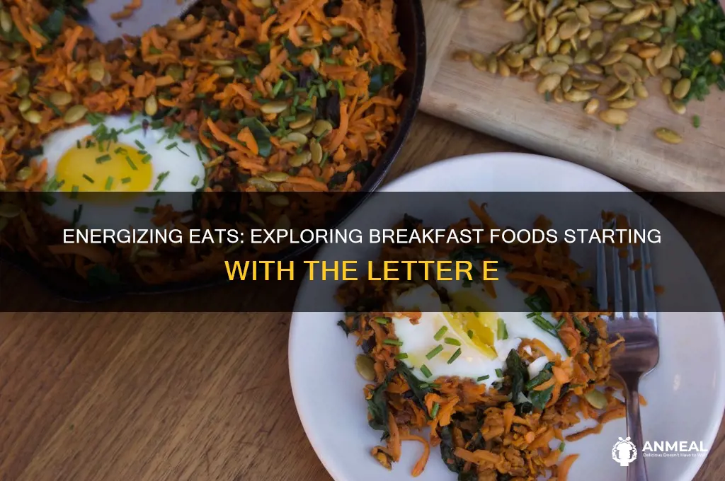 what breakfast food starts with e