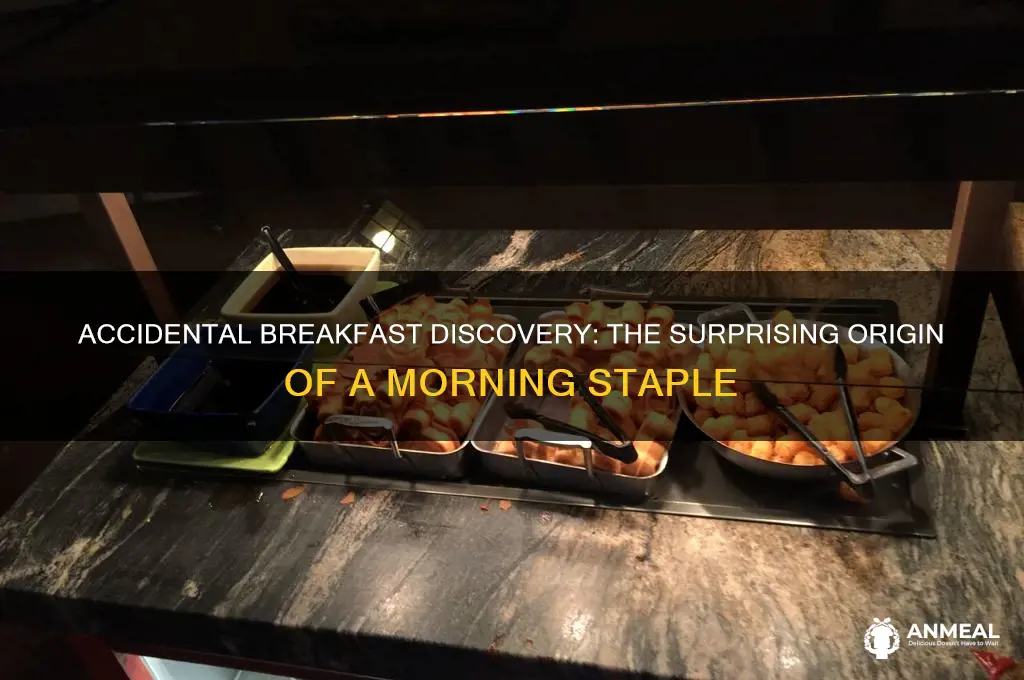 what breakfast food was discovered by accident