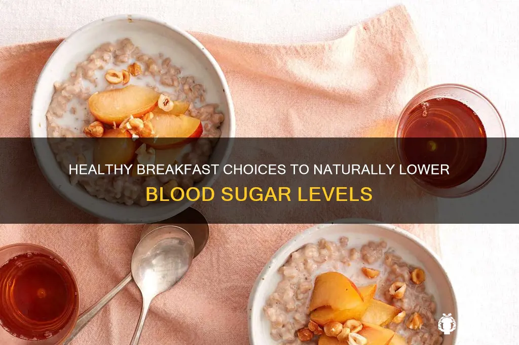 what breakfast foods lower blood sugar glucose