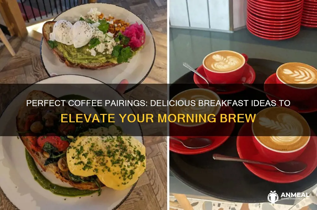 what breakfast goes well with coffee