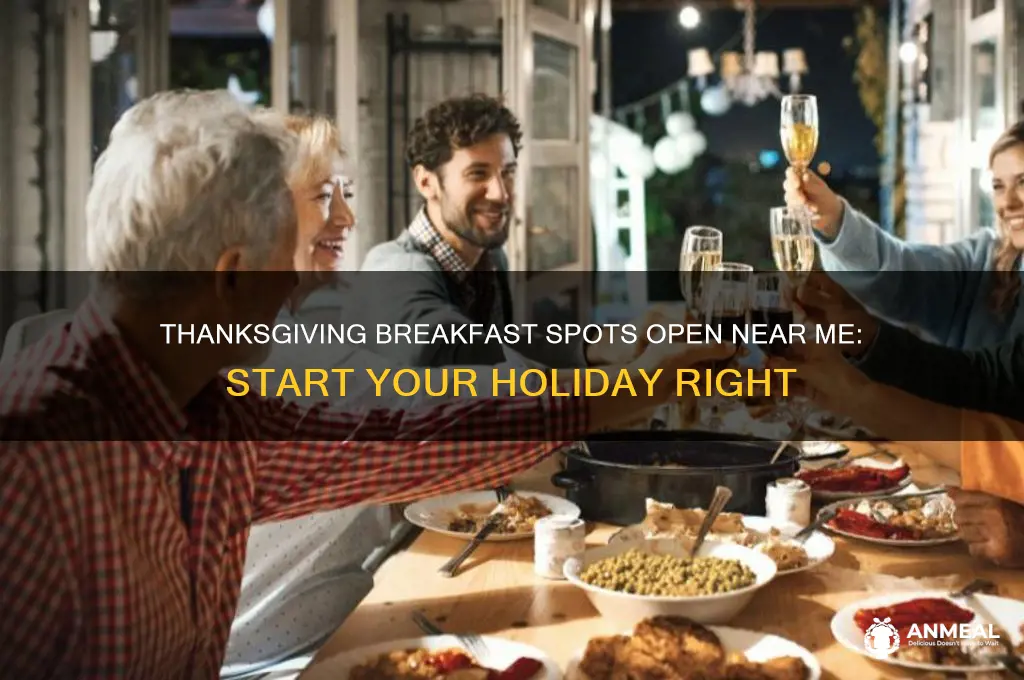 what breakfast is open on thanksgiving nera me
