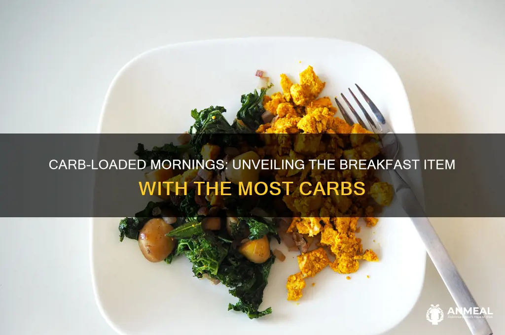 what breakfast item has the most carbs