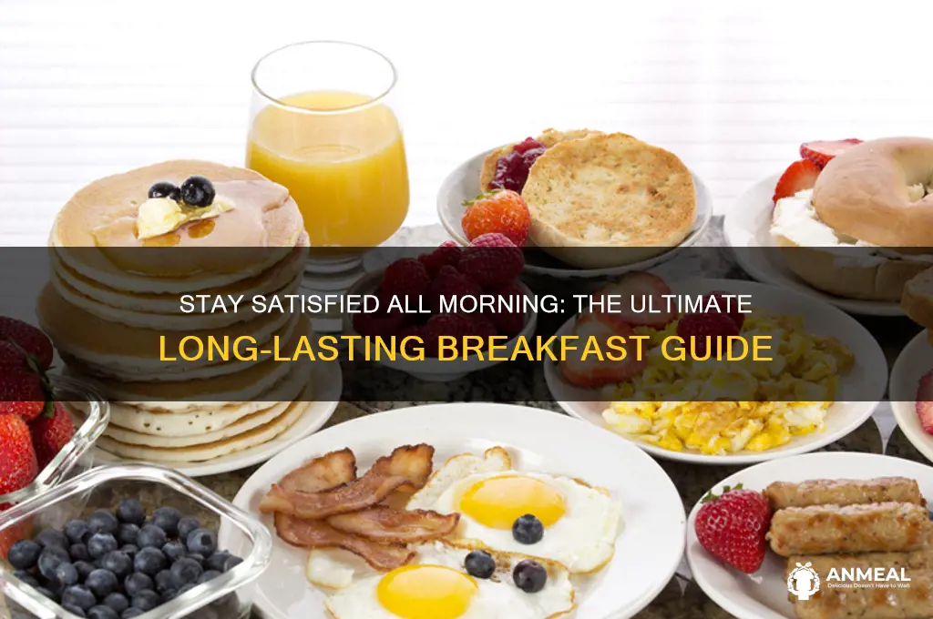 what breakfast keeps you full the longest