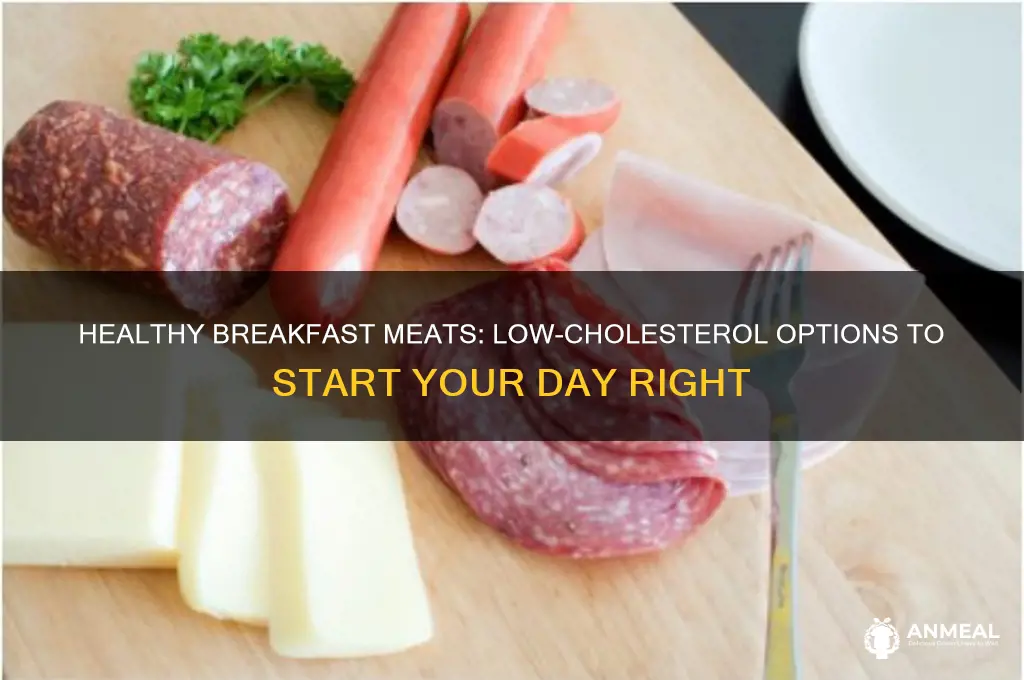 what breakfast meat is low in cholesterol