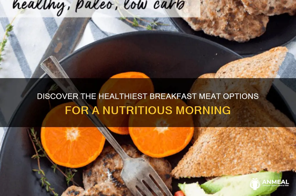 what breakfast meat is the healthiest