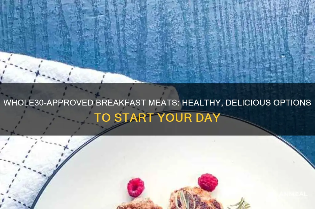 what breakfast meats are acceptal for whole 30