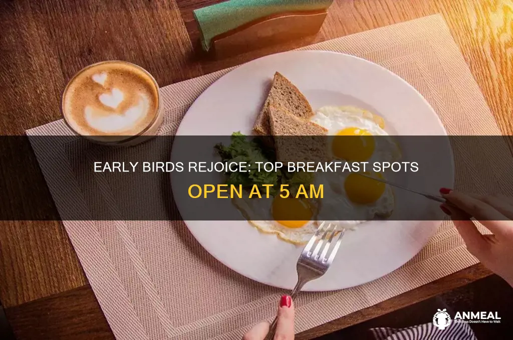 what breakfast opens at 5am