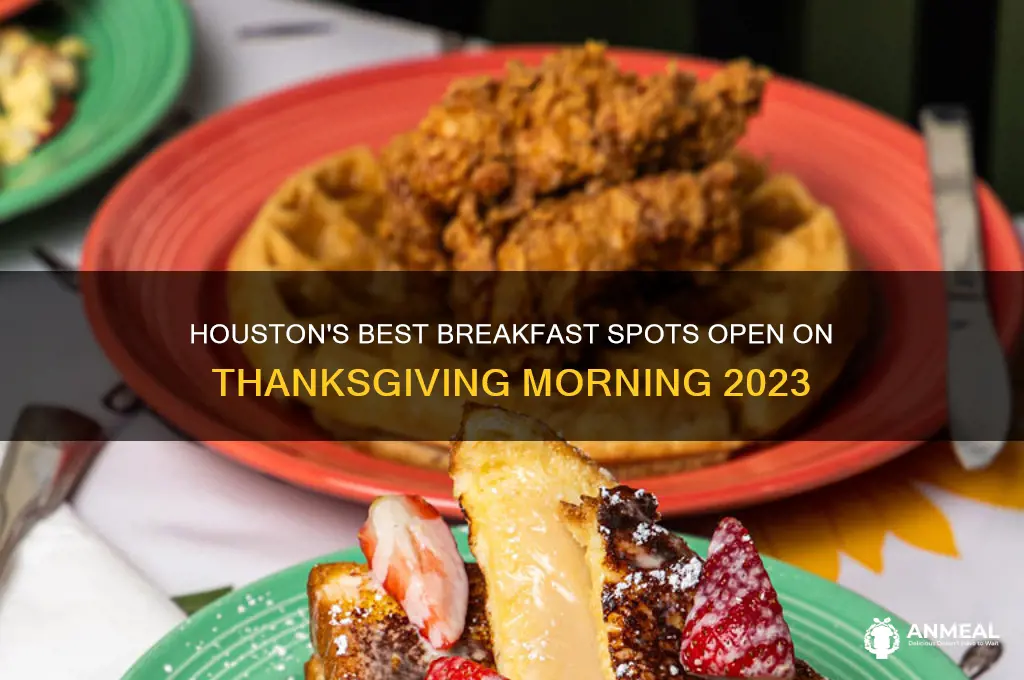 what breakfast places are open thanksgivibg morning houston