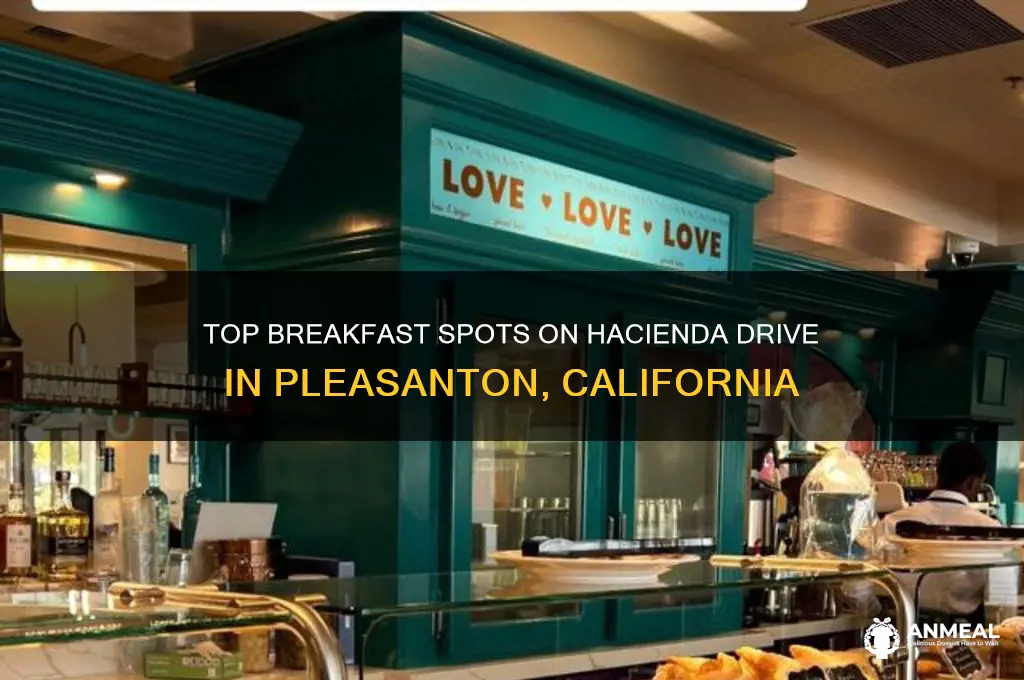 what breakfast places on hacienda in pleasanton