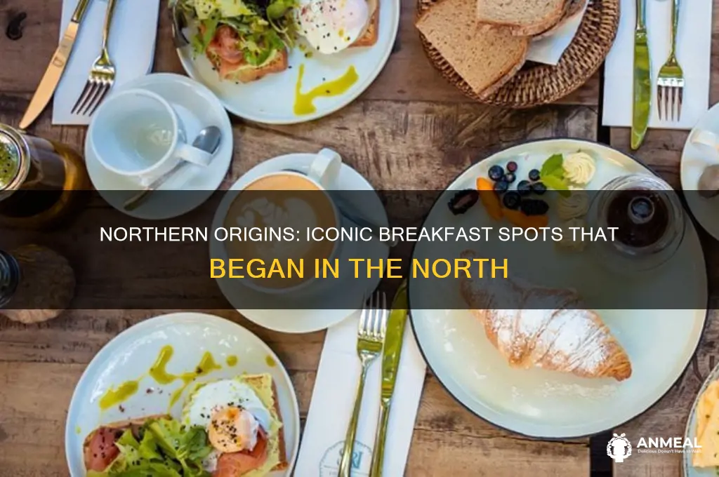 what breakfast places started in the north