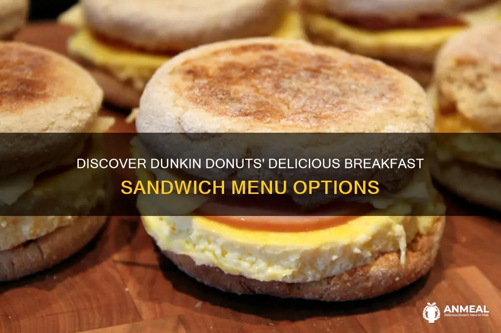 what breakfast sandwiches does dunkin donuts have