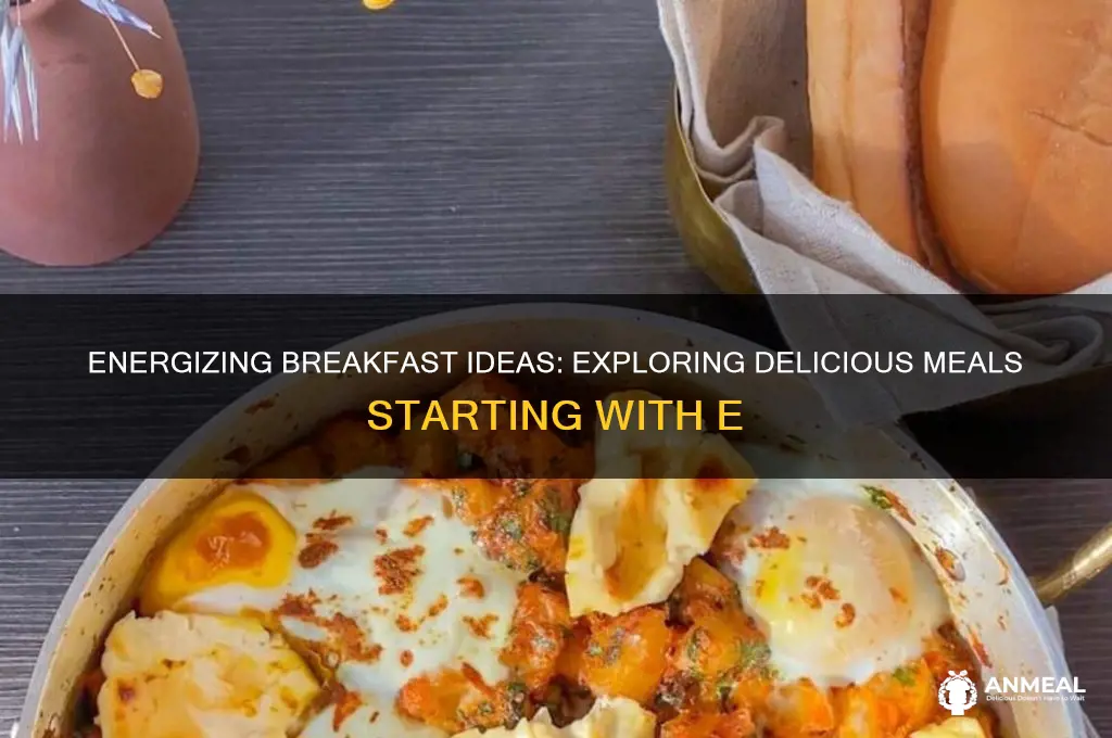 what breakfast starts with e