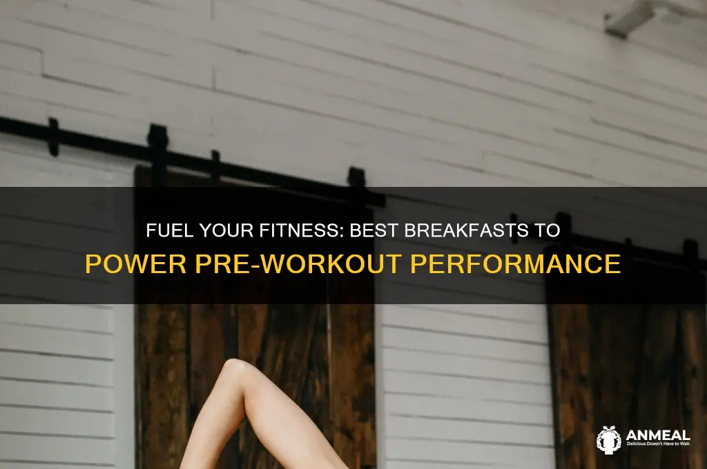 what breakfast to have before a workout
