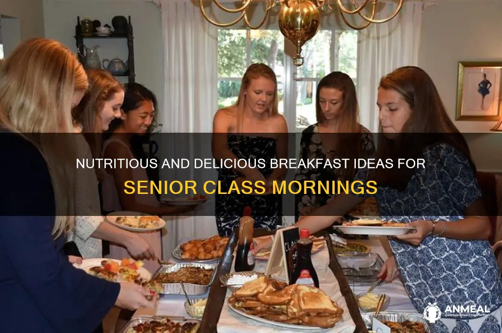 what breakfast to take to a senior class