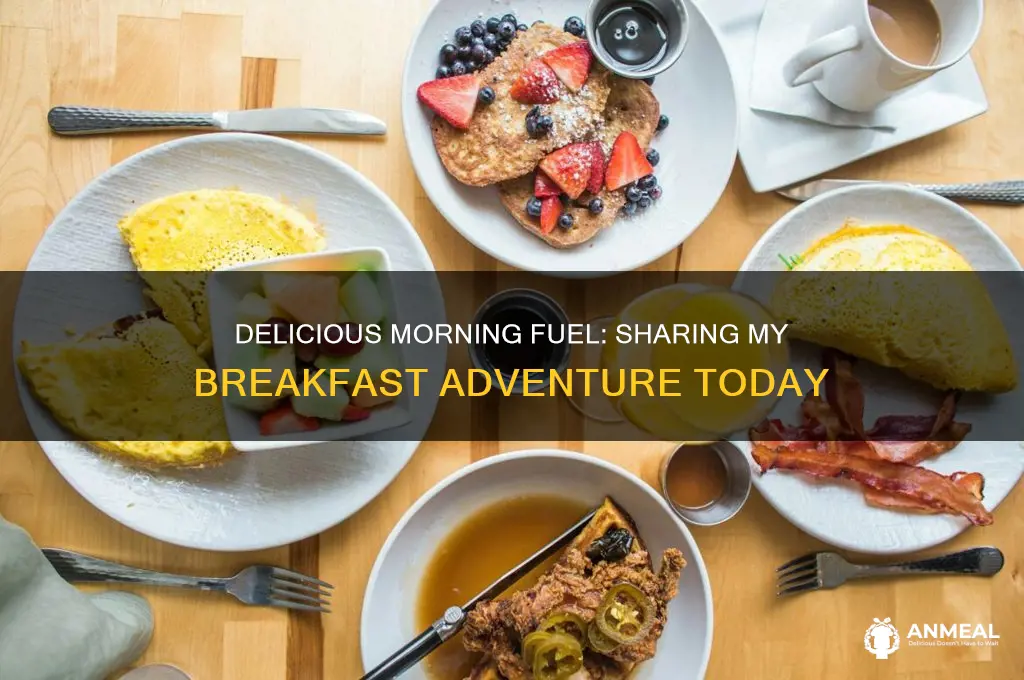 what breakfast you had