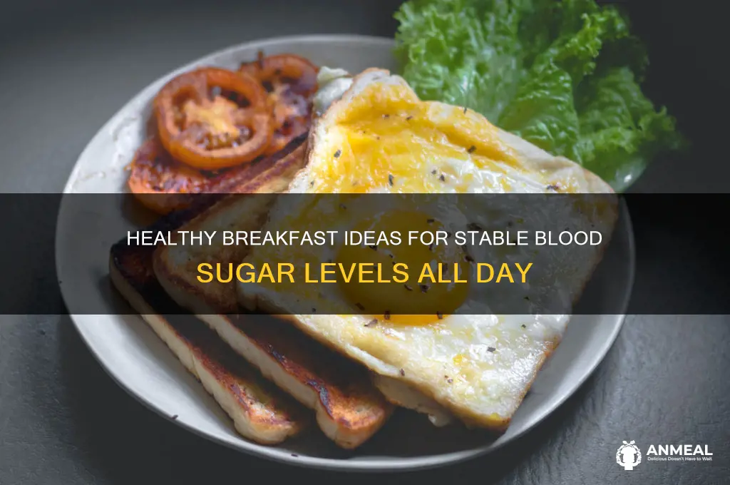 what breakfasts keeps a stable blood sugar
