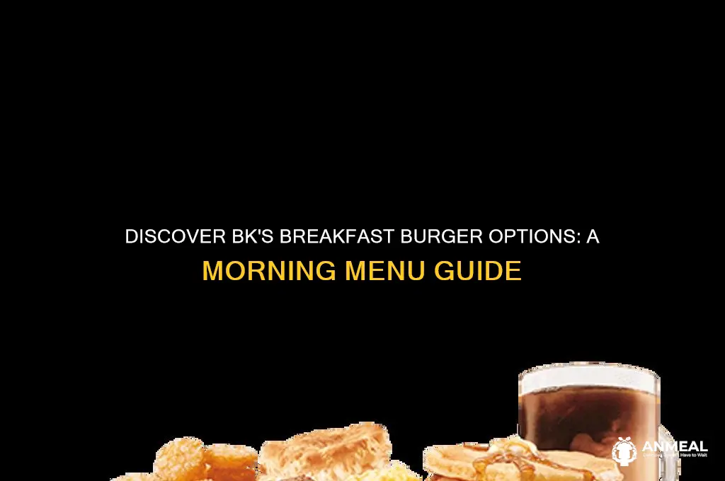 what burger does bk have for breakfast