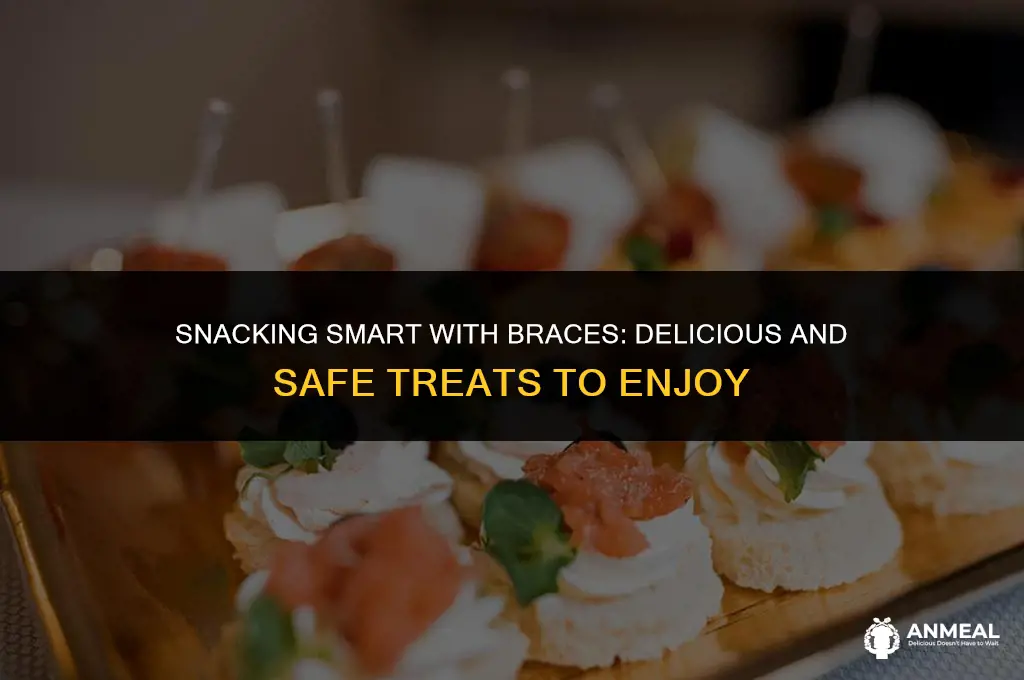 what can you eat with braces snacks