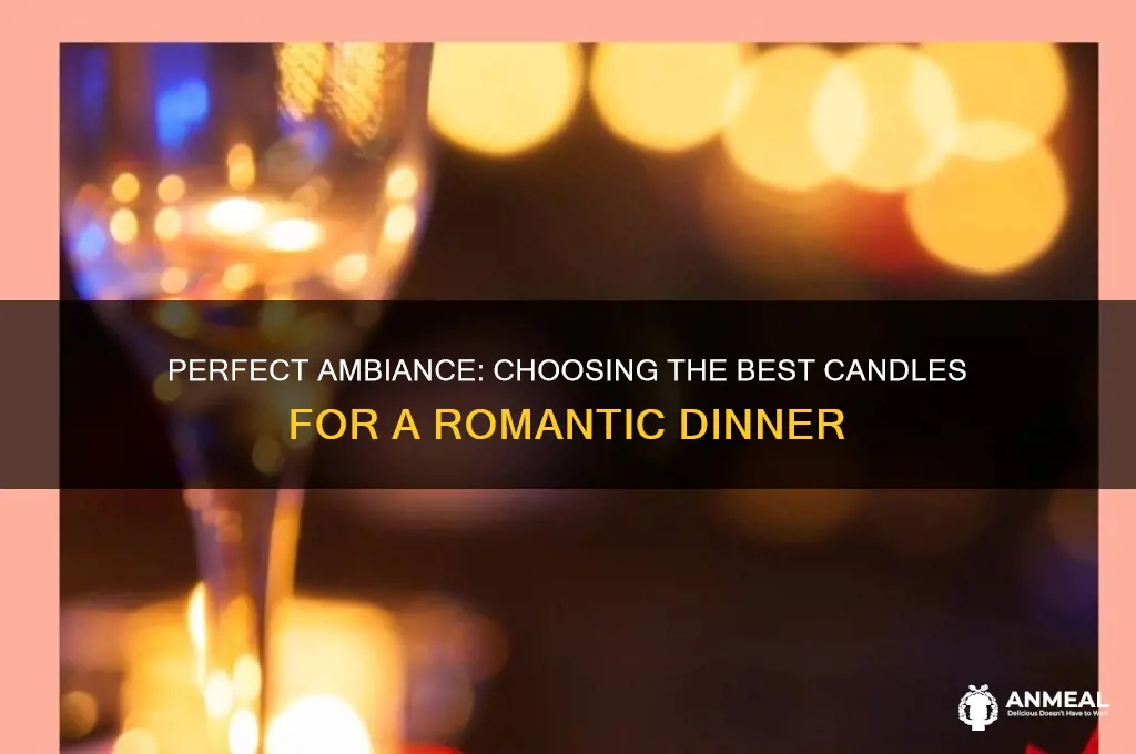 what candles to use for candle light dinner