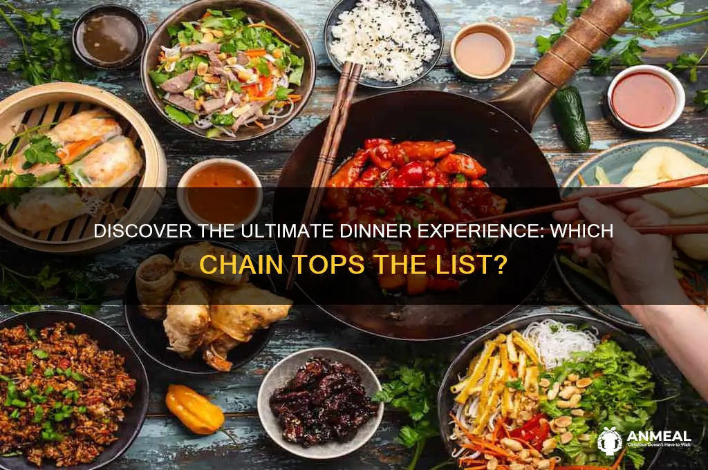 what chain has the best dinner