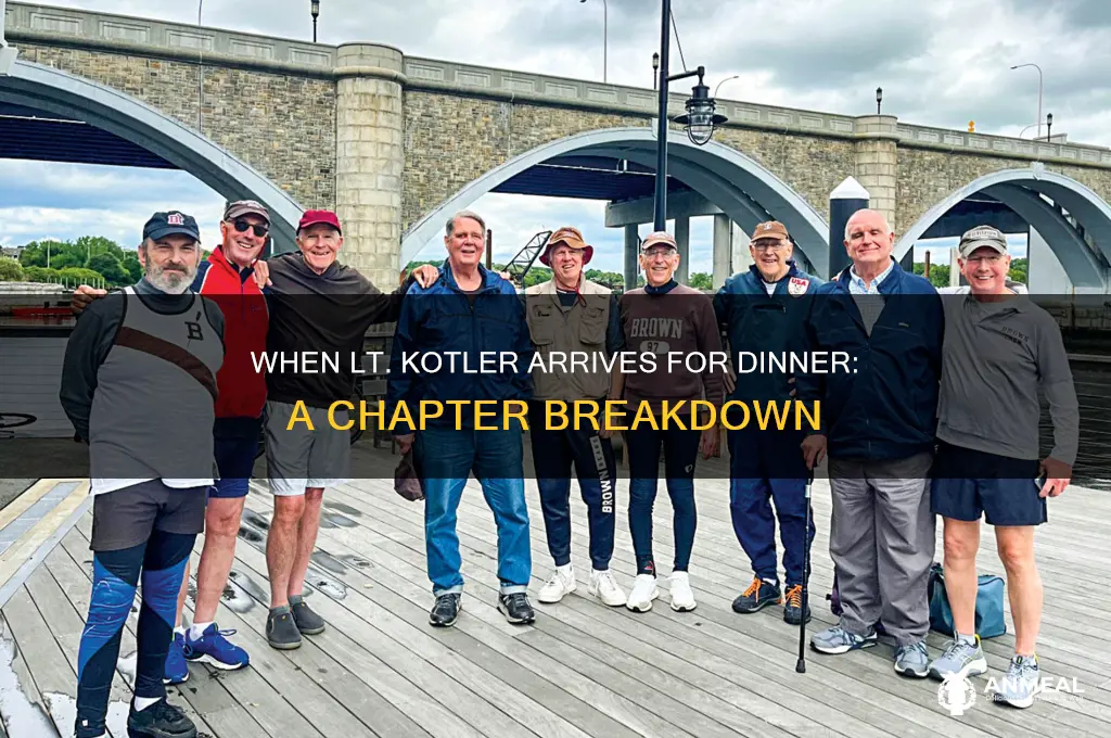 what chapter does lt kotler come to dinner