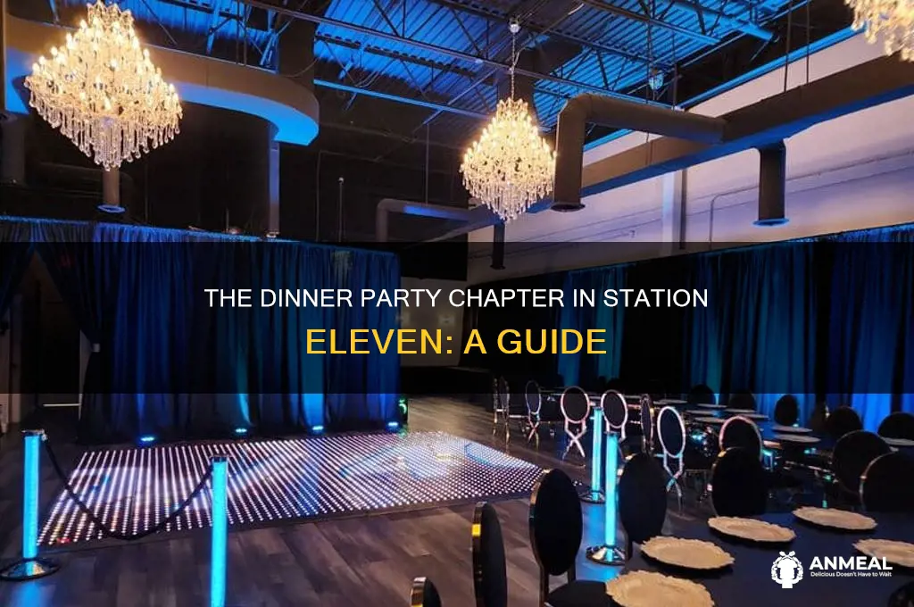 what chapter is the dinner party in station elevan