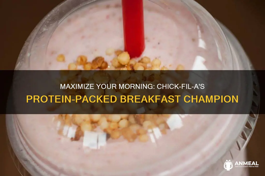 what chick fil a breakfast has the most protein