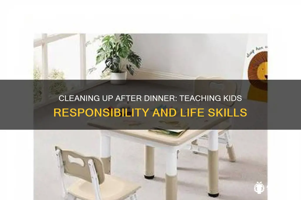 what children learn from cleaning the table after dinneer