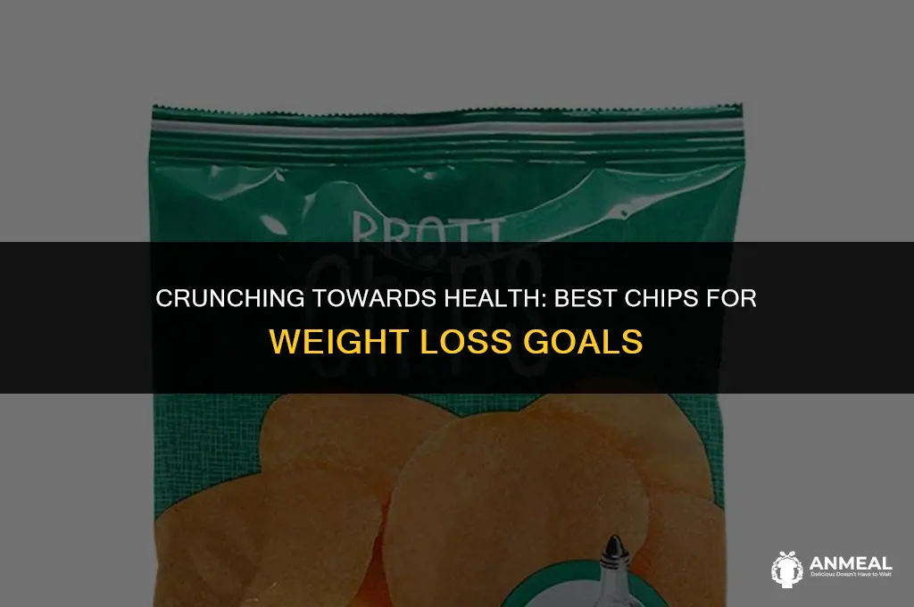 what chips are good for weight loss