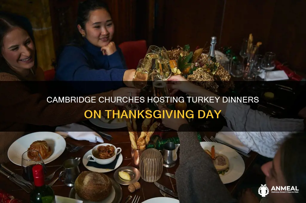 what churches cambridge have turkey dinner on turkey say