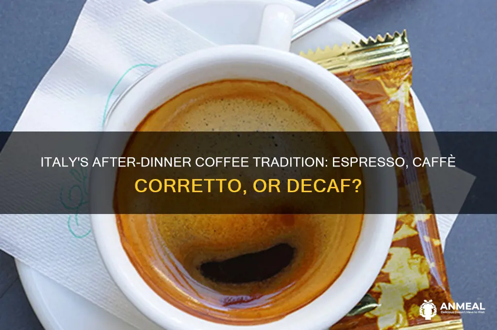 what coffee do italians drink after dinner