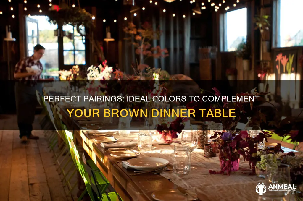 what color best suit wit brown dinner table