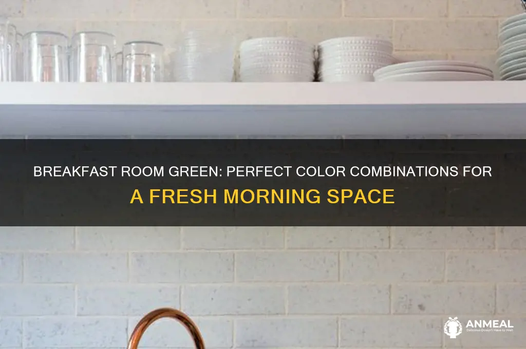what colour goes with breakfast room green