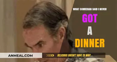 Who Said It? The Comedian's Hilarious 'I Never Got a Dinner' Quote