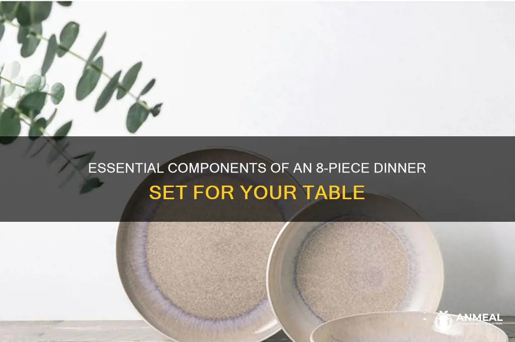 what comes in an 8 piece dinner set