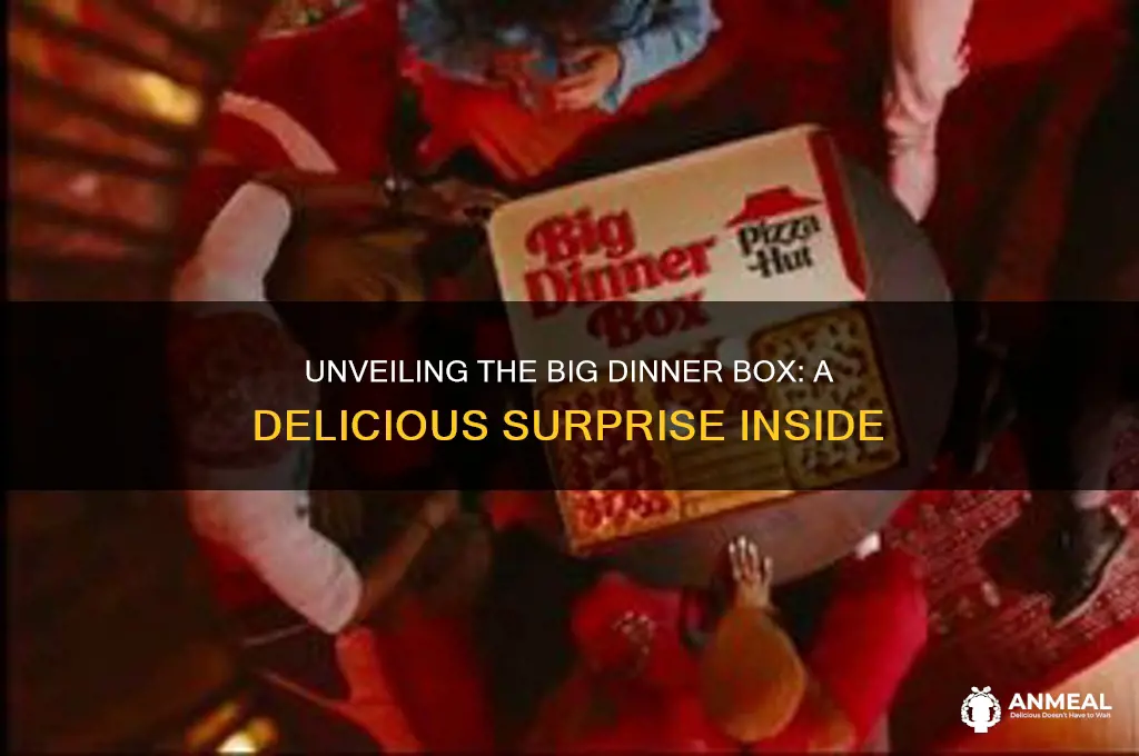 what comes in the big dinner box