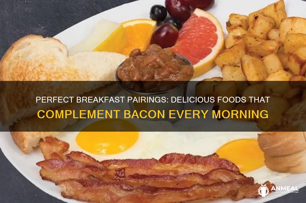 what compliments bacon for breakfast