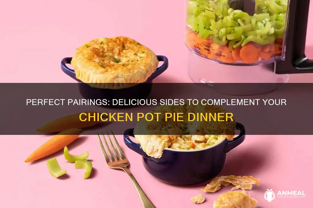 what compliments chicken pot pie for dinner