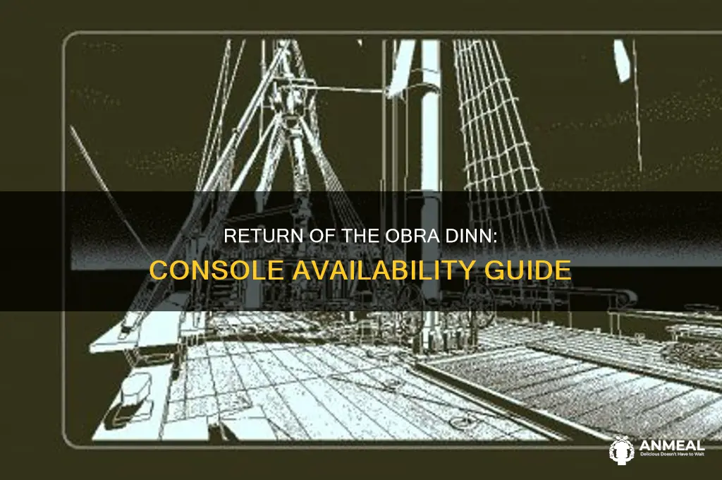 what consoles is return of the obra dinn on