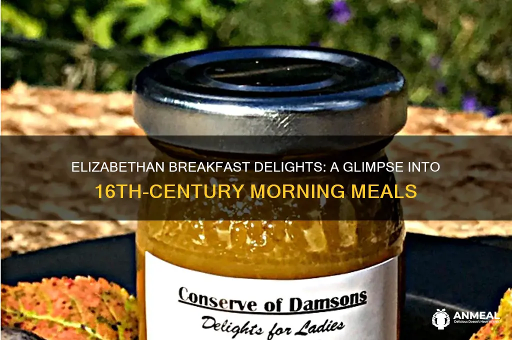 what could you have for breakfast in elizabethan england