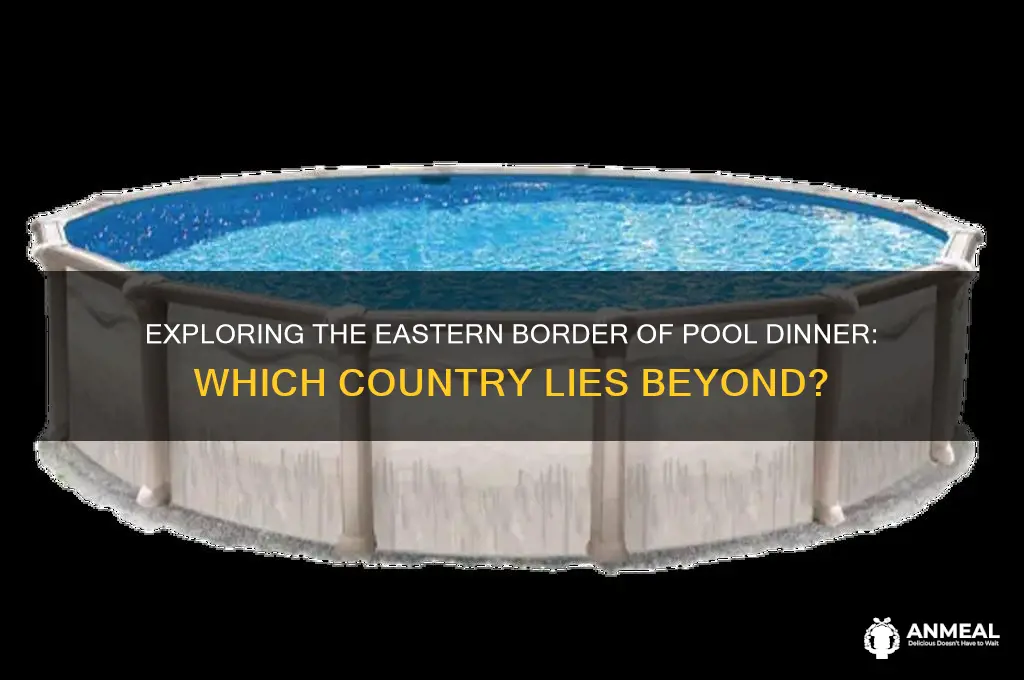 what country forms the eastern boundary of pool dinner