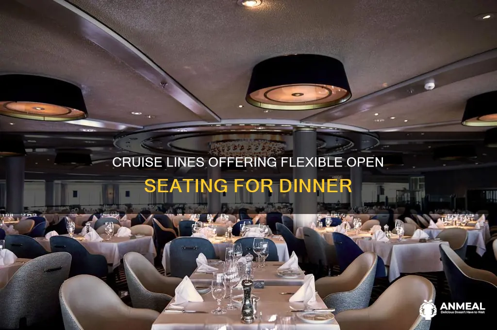 what cruise line has open dinner seating