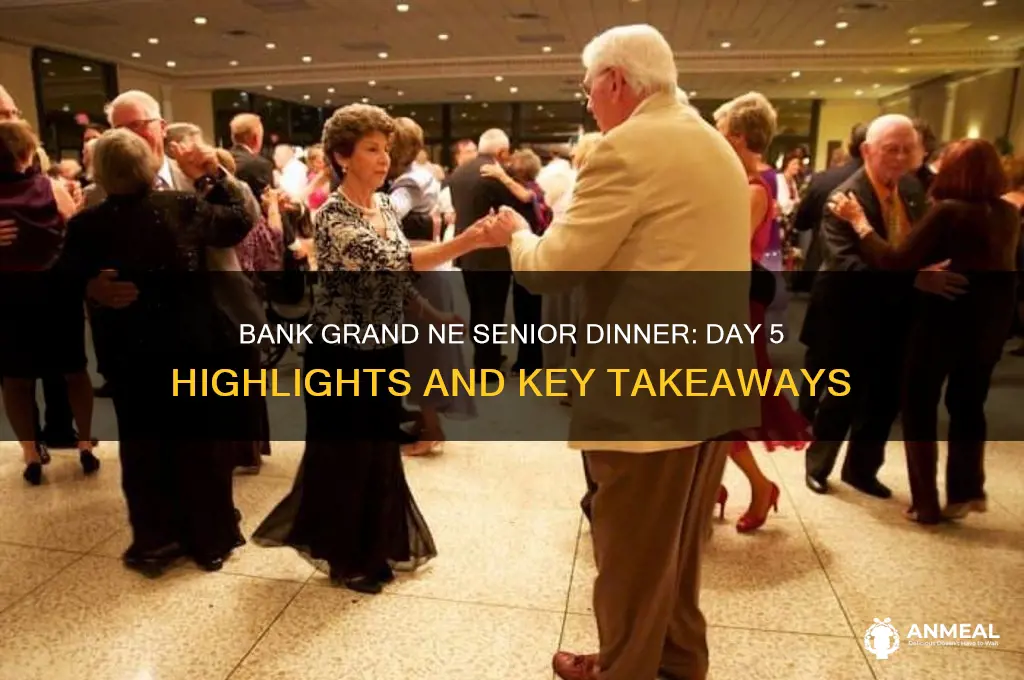 what day 5 points bank grand ne senior dinner