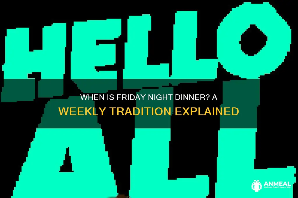 what day is friday night dinner on