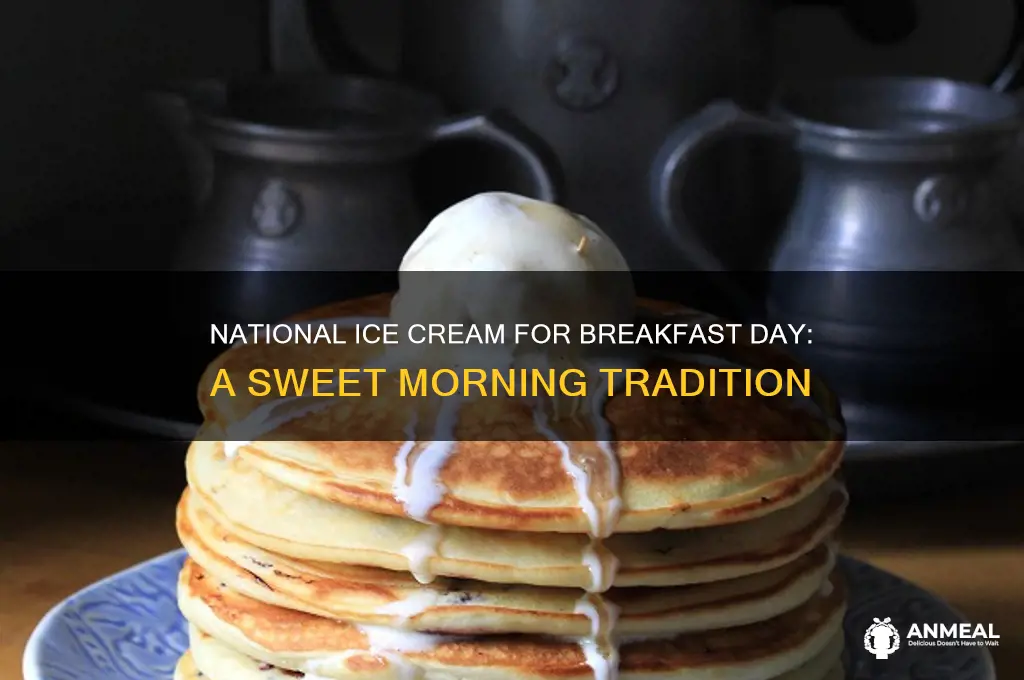 what day is national ice cream for breakfast