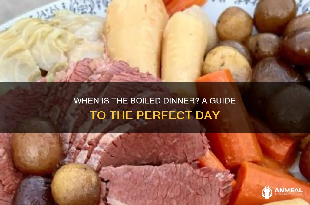 what day is the boiled dinner at