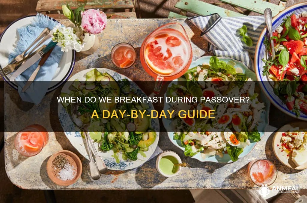 what day of passover do you breakfast during